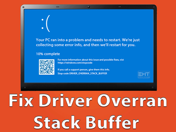 Read more about the article Driver Overran Stack Buffer: BSOD FIXED ( Helpful Illustrated Guide)