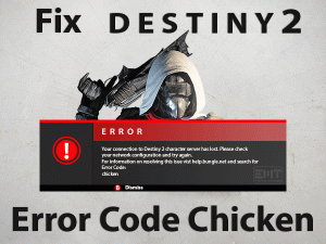Read more about the article Fix Destiny 2 Error Code Chicken