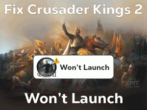Read more about the article Fix Crusader Kings 2 Won’t Launch